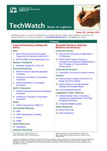 Issue 123 • January 2013 TechWatch updates you on technical developments in financial reporting, auditing, ethics, regulation and business. The Institute welcomes your comments, emailed to < [removed].h