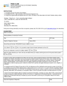 PRIZE CLAIM NORTH DAKOTA OFFICE OF ATTORNEY GENERAL LOTTERY DIVISION SFN[removed])  INSTRUCTIONS