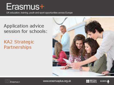 Application advice session for schools: KA2 Strategic Partnerships  Why a new approach?