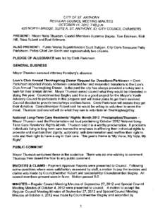 CITY OF ST. ANTHONY REGULAR COUNCIL MEETING MINUTES OCTOBER 11, 2012, 7:00p.m. 420 NORTH BRIDGE, SUITE A, ST. ANTHONY, 10, CITY COUNCIL CHAMBERS PRESENT: Mayor Neils Thuesen, Council Members Suzanne Bagley, Tom Erickson,