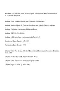 This PDF is a selection from an out-of-print volume from the National Bureau of Economic Research Volume Title: National Saving and Economic Performance Volume Author/Editor: B. Douglas Bernheim and John B. Shoven, edito