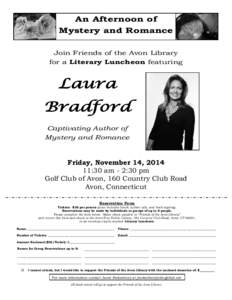 An Afternoon of Mystery and Romance Join Friends of the Avon Library for a Literary Luncheon featuring  Laura
