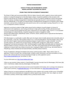 POSITION ANNOUNCEMENT SCHOOL OF PUBLIC AND ENVIRONMENTAL AFFAIRS INDIANA UNIVERSITY-BLOOMINGTON CAMPUS TENURE-TRACK POSITION IN NONPROFIT MANAGEMENT The School of Public and Environmental Affairs (SPEA) at Indiana Univer
