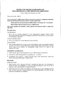 REPORT FOR TABLING IN PARLIAMENT BY THE COMMONWEALTH AND IMMIGRATION OMBUDSMAN Under s 4860 of the Migration Act 1958 Personal identifier: This is the fourth s 4860 report on Mr X as he has remained in immigration