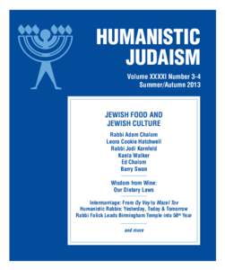 HUMANISTIC JUDAISM Volume XXXXI Number 3-4 Summer/AutumnJEWISH FOOD AND