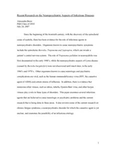 Recent Research on the Neuropsychiatric Aspects of Infectious Diseases Alexandra Borst P&S Class of 2010 July 24, 2007 Since the beginning of the twentieth century, with the discovery of the spirochetal cause of syphilis