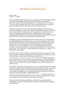 Bad Manners & Good Gossip Harvey Bialy[removed] – [removed]Contrary to perhaps widely spread opinion (an expression with three ambiguous words), I am extremely thoughtful about everything I write whether it is intended