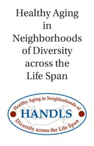 Healthy Aging in Neighborhoods of Diversity across the Life Span