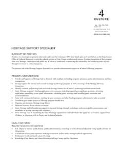 HERITAGE SUPPORT SPECIALIST SUMMARY OF POSITION 4Culture is a municipal corporation chartered under state law in Januaryand based upon a 35-year history as the King County Office of Cultural Resources) to provide 