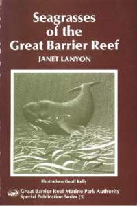 Seagrasses of the Great Barrier Reef JANET LANYON  IIE.strallorls Geo~f Kelly