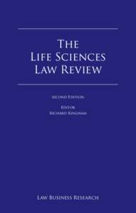 The Life Sciences Law Review second Edition Editor Richard Kingham