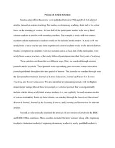 Process of Article Selection Studies selected for this review were published between 1982 and[removed]All selected articles focused on science teaching. For studies on elementary teaching, there had to be a clear focus on 