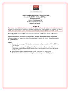 ARIZONA READY EDUCATION COUNCIL January 24, 2013 @ 10:00am-12:00pm Executive Tower 1700 W. Washington St. 2rd Floor Conference Room Phoenix, AZ 85007