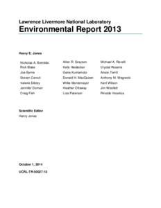 Lawrence Livermore National Laboratory  Environmental Report 2013 Henry E. Jones Nicholas A. Bertoldo Rick Blake