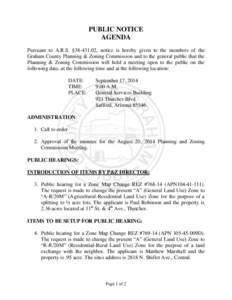 PUBLIC NOTICE AGENDA Pursuant to A.R.S. §[removed], notice is hereby given to the members of the Graham County Planning & Zoning Commission and to the general public that the Planning & Zoning Commission will hold a mee