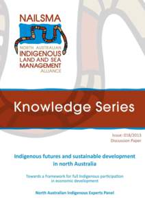 About NAILSMA Ltd The North Australian Indigenous Land and Sea Management Alliance Ltd (NAILSMA) delivers large-scale initiatives across north Australia and is committed to finding practical solutions that support Indig