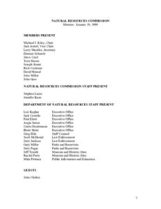 NATURAL RESOURCES COMMISSION Minutes - January 19, 1999 MEMBERS PRESENT Michael J. Kiley, Chair Jack Arnett, Vice Chair