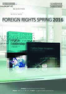 FOREIGN RIGHTS SPRINGContact: Andrea Rupp (Head of Rights) Phone: + | E-Mail: rupp@schaeﬀer-poeschel.de  CONTENTS