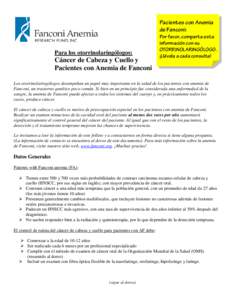 Pacientes con Anemia de Fanconi: Para los otorrinolaringólogos:  Cáncer de Cabeza y Cuello y