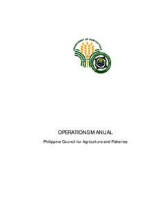 OPERATIONS MANUAL Philippine Council for Agriculture and Fisheries TABLE OF CONTENTS  I