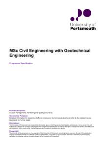 MSc Civil Engineering with Geotechnical Engineering Programme Specification Primary Purpose: Course management, monitoring and quality assurance.