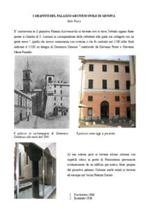 I GRAFFITI DEL PALAZZO ARCIVESCOVILE DI GENOVA Italo Pucci E’ controverso se il primitivo Palazzo Arcivescovile si trovasse ove si trova l’attuale oppure fosse