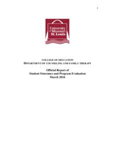 1  COLLEGE OF EDUCATION DEPARTMENT OF COUNSELING AND FAMILY THERAPY  Official Report of