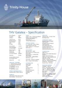 THV Galatea – Specification Port of Registry	 Year Built Call Sign	  London