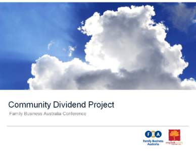 Community Dividend Project Family Business Australia Conference Identify The Pebble In Your Shoe  What makes you feel uncomfortable in your community?