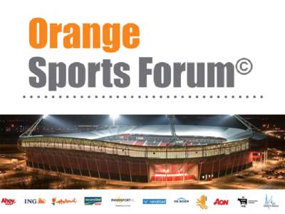 The Orange Sports Forum (OSF) is a network organization of experienced Dutch companies involved in the sports industry. The OSF represents companies who offer solutions for sports (e.g. training and coaching, events co