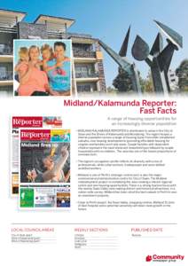 Midland/Kalamunda Reporter: Fast Facts A range of housing opportunities for an increasingly diverse population • MIDLAND/KALAMUNDA REPORTER is distributed to areas in the City of Swan and the Shires of Kalamunda and Mu