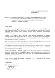 ALLE AZIENDE INTERESSATE LORO SEDI OGGETTO: Procedure di certificazione CE - Decreto Legislativo 4 dicembre 1992 n. 475 “Attuazione della direttivaCEE del Consiglio del 21 dicembre 1989, in materia di ravvicina