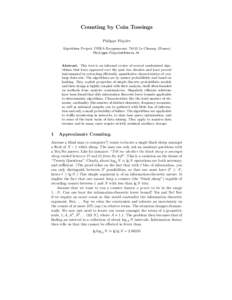 Counting by Coin Tossings Philippe Flajolet Algorithms Project, INRIA-Rocquencourt, 78153 Le Chesnay (France) [removed]  Abstract. This text is an informal review of several randomized algorithms that ha