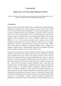 CHAPTER 10: INEQUALITY AND THE LABOUR MARKET: UNIONS Jelle Visser (University of Amsterdam, Amsterdam Institute for Advanced Labour Studies, AIAS) Daniele Checchi (Università degli Studi di Milano and IZA Bonn)  1. Intr