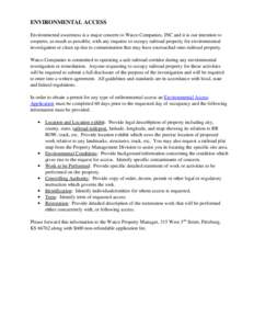 ENVIRONMENTAL ACCESS Environmental awareness is a major concern to Watco Companies, INC and it is our intention to cooperte, as much as possible, with any inquires to occupy railroad property for environmental investigat