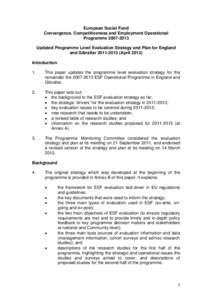 European Social Fund Convergence, Competitiveness and Employment Operational Programme[removed]Updated Programme Level Evaluation Strategy and Plan for England and Gibraltar[removed]April[removed]Introduction