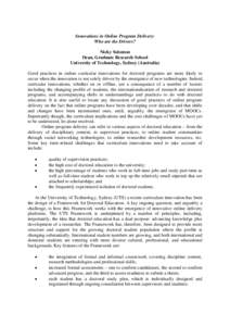 Innovations in Online Program Delivery: Who are the Drivers? Nicky Solomon Dean, Graduate Research School University of Technology, Sydney (Australia) Good practices in online curricular innovations for doctoral programs