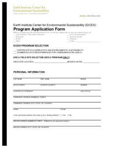 eices.columbia.edu  Earth Institute Center for Environmental Sustainability (EICES) Program Application Form Before proceeding with the application form, would you please tell us how you heard about us?