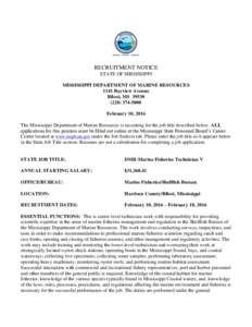 RECRUITMENT NOTICE STATE OF MISSISSIPPI MISSISSIPPI DEPARTMENT OF MARINE RESOURCES 1141 Bayview Avenue Biloxi, MS5000