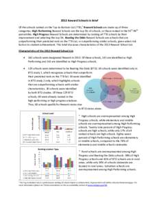 2013 Reward Schools in Brief  Of the schools ranked on the Top‐to‐Bottom List (TTB),1 Reward Schools are made up of three  categories. High Performing Reward Schools are the top 5% of s