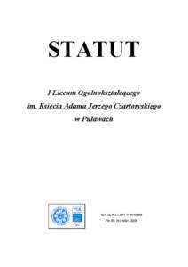 STATUT I Liceum Ogólnokształcącego im. Księcia Adama Jerzego Czartoryskiego w Puławach  SZKOŁA Z CERTYFIKATEM