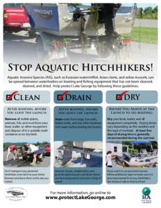 Stop Aquatic Hitchhikers! Aquatic Invasive Species (AIS), such as Eurasian watermilfoil, Asian clams, and zebra mussels, can be spread between waterbodies on boating and fishing equipment that has not been cleaned, drain