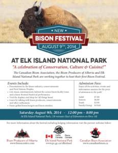 at Elk Island National Park “A celebration of Conservation, Culture & Cuisine!” The Canadian Bison Association, the Bison Producers of Alberta and Elk Island National Park are working together to host their first Bis