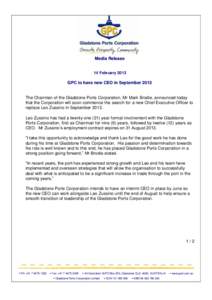 Media Release 14 February 2013 GPC to have new CEO in SeptemberThe Chairman of the Gladstone Ports Corporation, Mr Mark Brodie, announced today