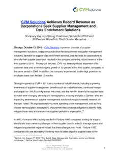 CVM Solutions Achieves Record Revenue as Corporations Seek Supplier Management and Data Enrichment Solutions Company Reports Strong Customer Demand in 2010 and 30 Percent Growth in Third Quarter Revenue Chicago, October 