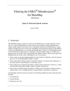 Filtering the UMLS® Metathesaurus® for MetaMap 2009 Edition James G. Mork and Alan R. Aronson June 23, 2009