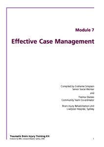 Module 7  Effective Case Management Compiled by Grahame Simpson Senior Social Worker