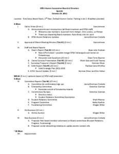 SPEA Alumni Association Board of Directors Agenda October 29, 2011 Location: Rich/Jones Board Room, 2nd floor, DeVault Alumni Center. Parking in lot 2. Breakfast provided. 8:30am I.