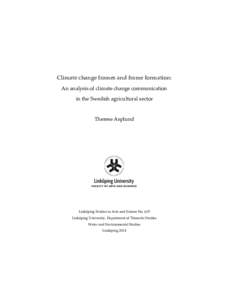 Climate change frames and frame formation: An analysis of climate change communication in the Swedish agricultural sector Therese Asplund