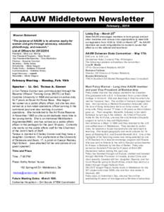 AAUW Middletown Newsletter February , 2014 Mission Statement “The purpose of AAUW is to advance equity for women and girls through advocacy, education, philanthropy, and research.”